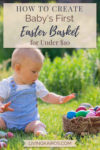 How to Create Baby's First Easter Basket for Under $10 | Holidays | Easter | Budget Holidays | Baby's First | Gift Ideas | Babies and Young Children | Motherhood | Mom Life
