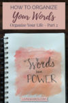 How to Organize Your Words (Organize Your Life – Part 2) | Organization | Communication | Watch Your Words | Christian Women | Faith | Motherhood | Mom Life