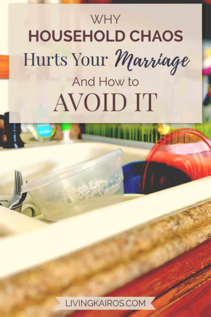 How Household Chaos Hurts Your Marriage, And How to Avoid It | Marriage and Relationships | Family | Organization | Cleaning | Motherhood