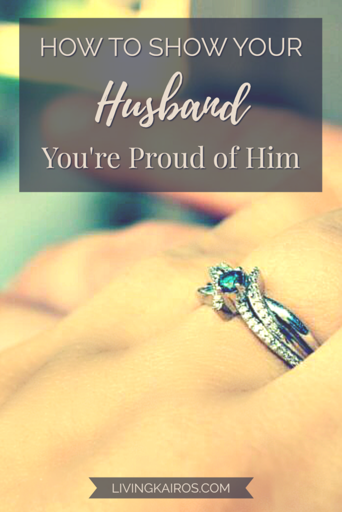 How to Show Your Husband You're Proud of Him | Marriage | Relationships | Godly Marriage | Christian Living