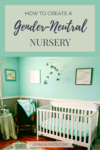 How to Create a Gender-Neutral Nursery: Ditch the Pink and Blue! | Baby | Newborn | Nursery Decor | DIY Decor | Simplified Living | Motherhood | Mom Life