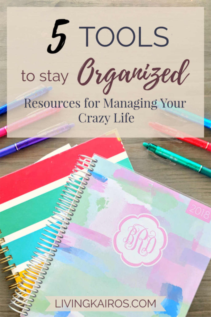 Five Tools to Stay Organized: Resources for Managing Your Crazy Life | Motherhood | Organization | Mom Life | Simplified Life | Planner | Meal Planning | Time Blocking