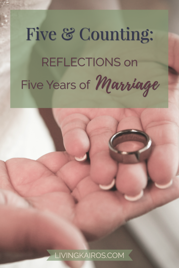 Five and Counting | Reflections on Five Years of Marriage | Family | Relationships
