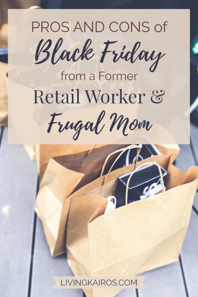 Pros and Cons of Black Friday from a Former Retail Worker & Frugal Mom | Budgeting | Motherhood | Family