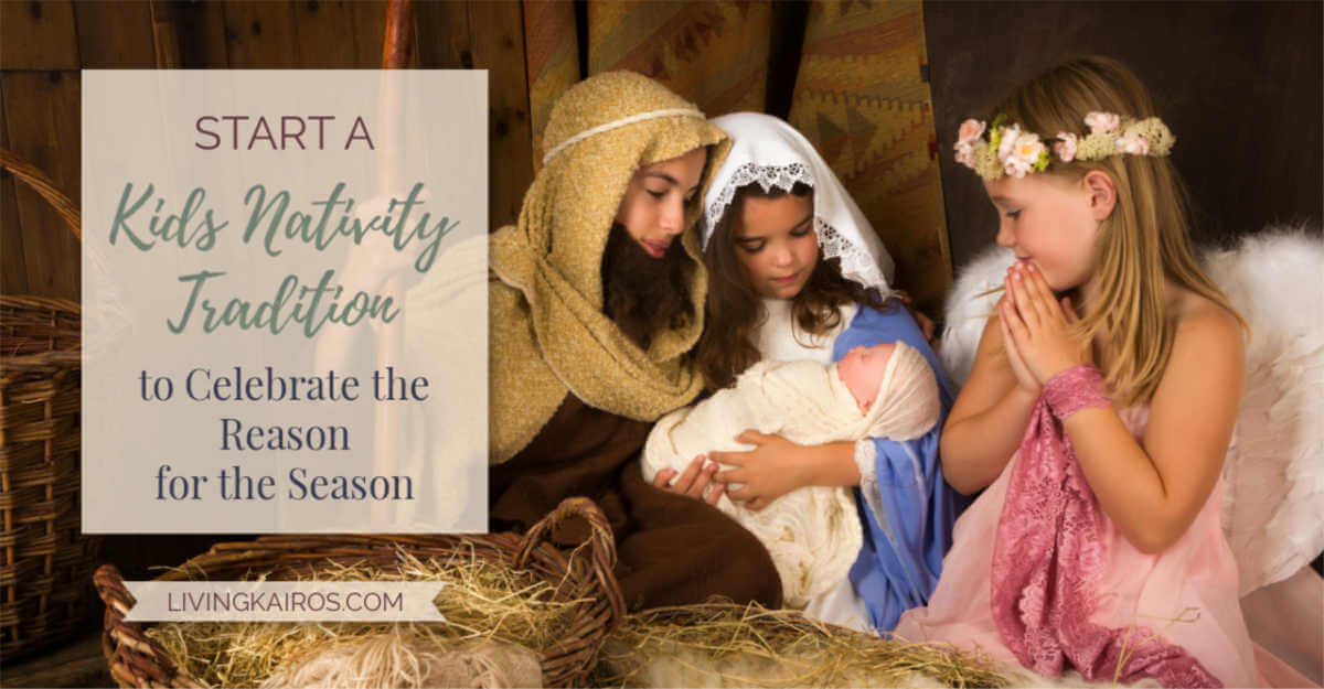 Start a Fun Kids Nativity Tradition to Celebrate the Reason for the Season