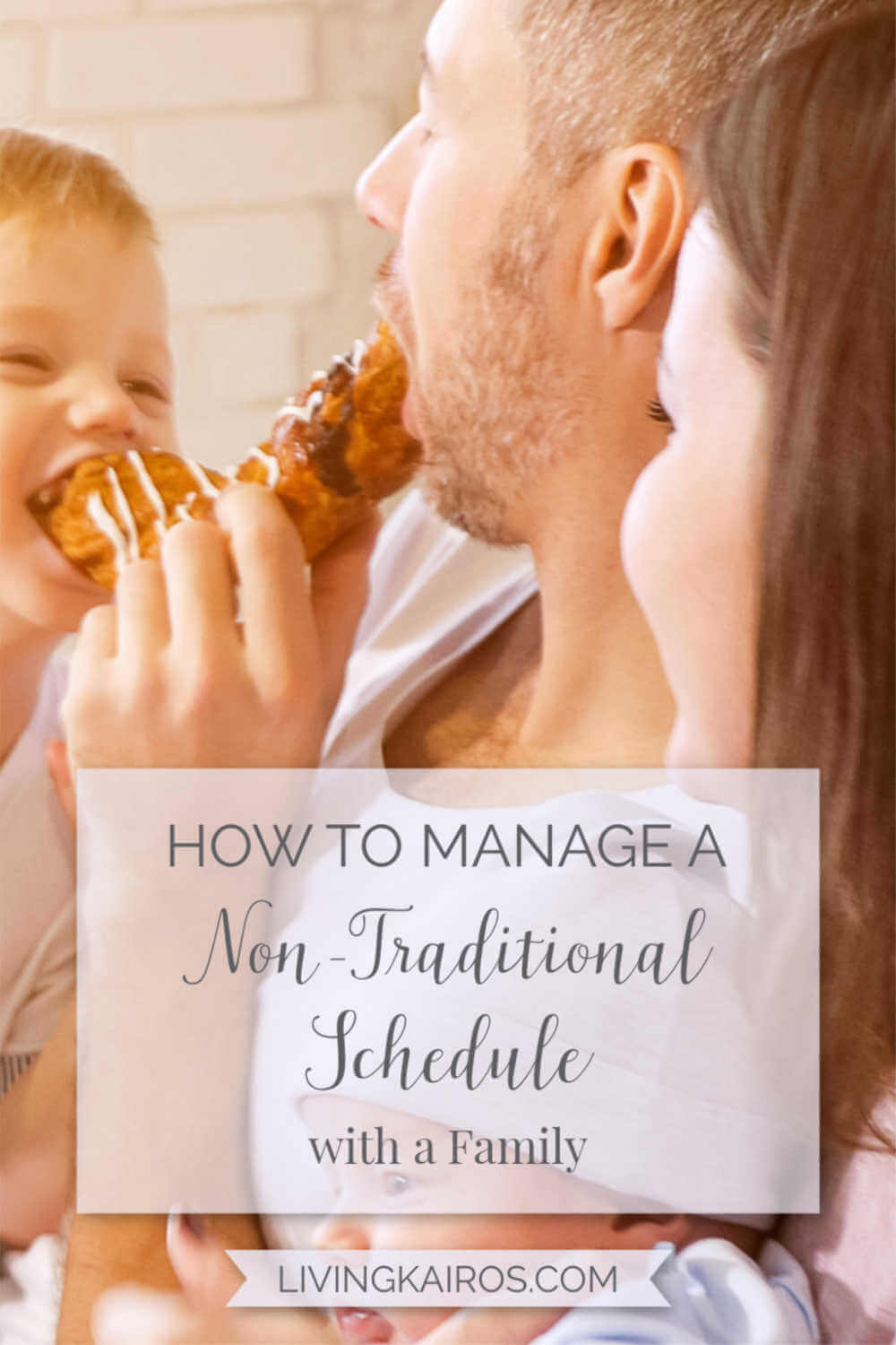 How To Manage A Non-traditional Schedule With A Family